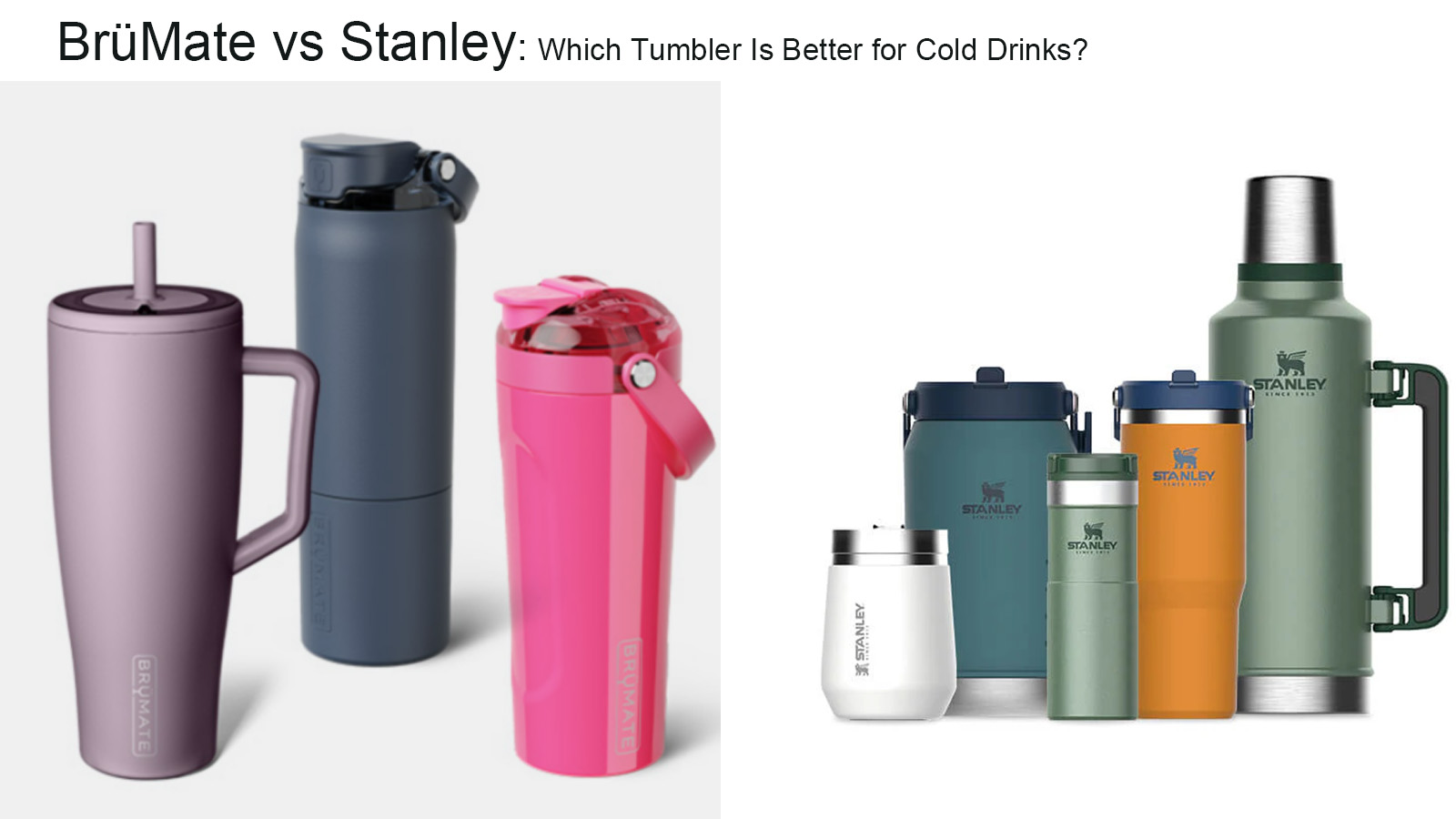 BrüMate vs Stanley Which Tumbler Is Better for Cold Drinks