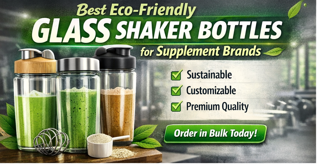 Eco-Friendly Glass Shaker Bottles for Supplement Brands